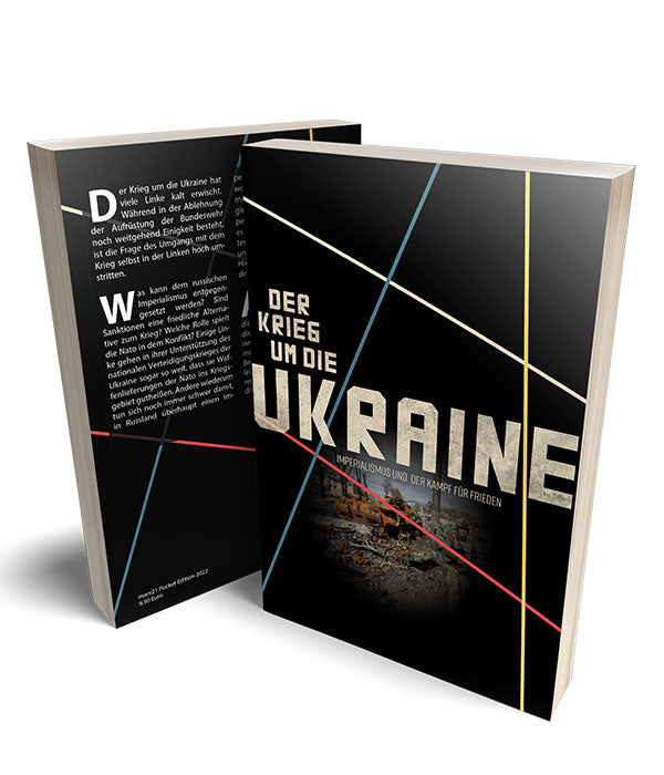 Der Krieg um die Ukraine – Imperialismus und der Kampf für Frieden
