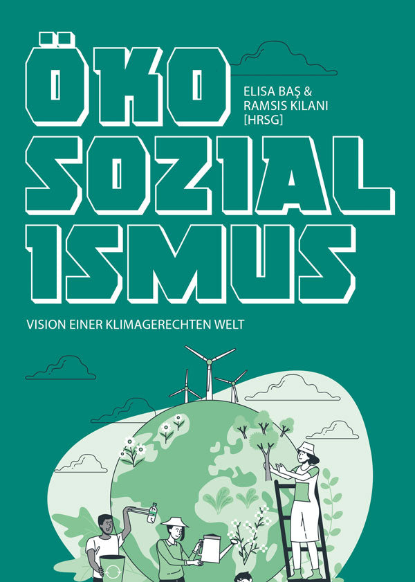 Ökosozialismus – Vision einer klimagerechten Welt
